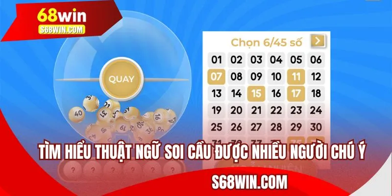 Tìm hiểu thuật ngữ soi cầu được nhiều người chú ý trên 68WIN